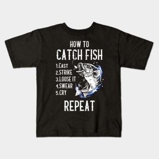 How to catch fish - Funny Fishing Design Kids T-Shirt